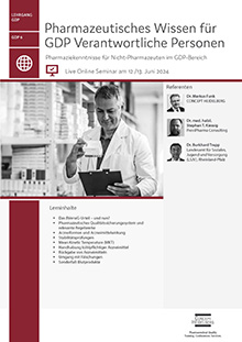Pharmazeutisches Wissen für GDP Verantwortliche Personen (GDP 6) - Live Online Seminar
